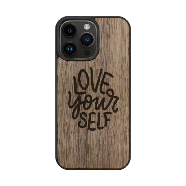 Love Yourself Wooden iPhone Case For iPhone 16 15 14 13 12 11 Se 8 7 Mini Plus Pro Max